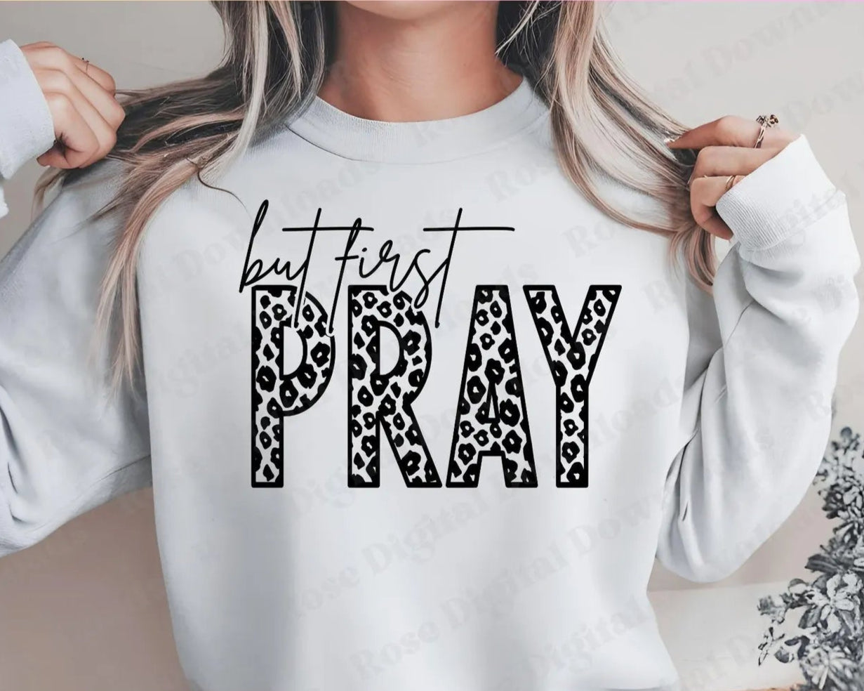 But First, Pray