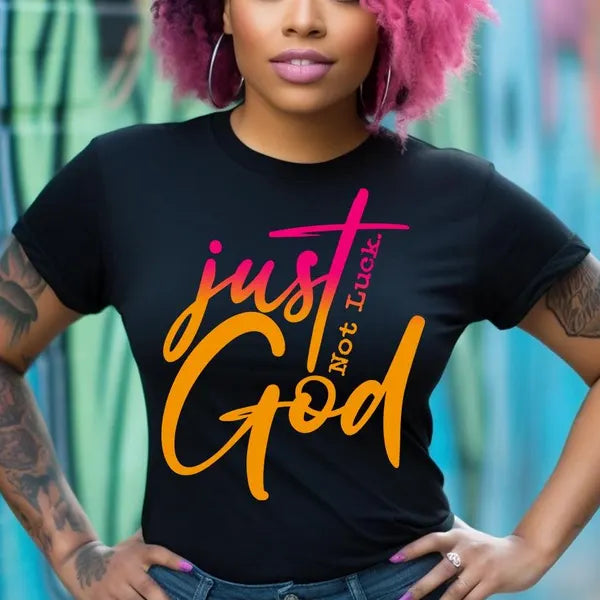 Just God...Not Luck