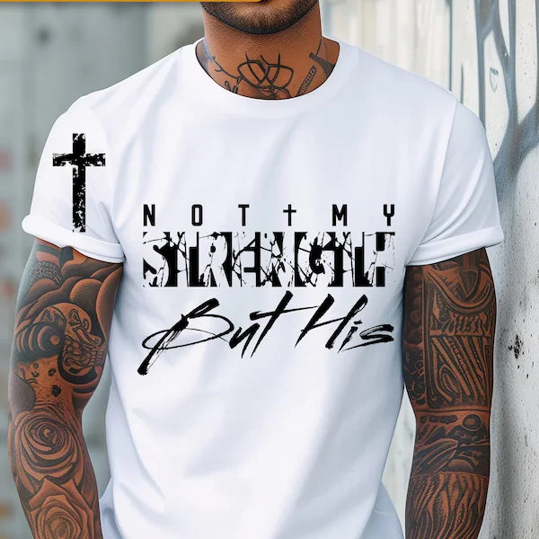 Not My Strength...But His